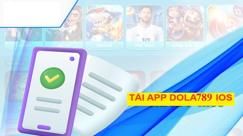 Tải ứng dụng DOLA789 cho IOS